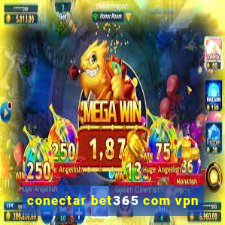 conectar bet365 com vpn